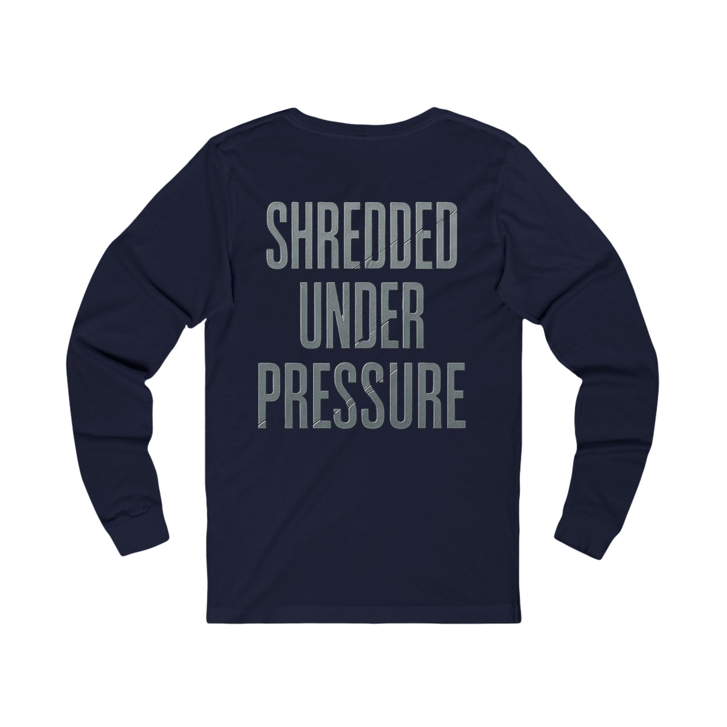 Moisture Tek Long Sleeve Tee Shredded Under Pressure