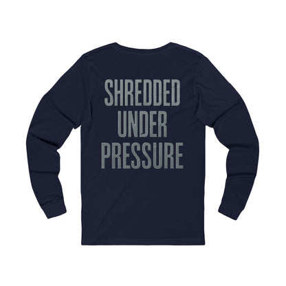 Moisture Tek Long Sleeve Tee Shredded Under Pressure