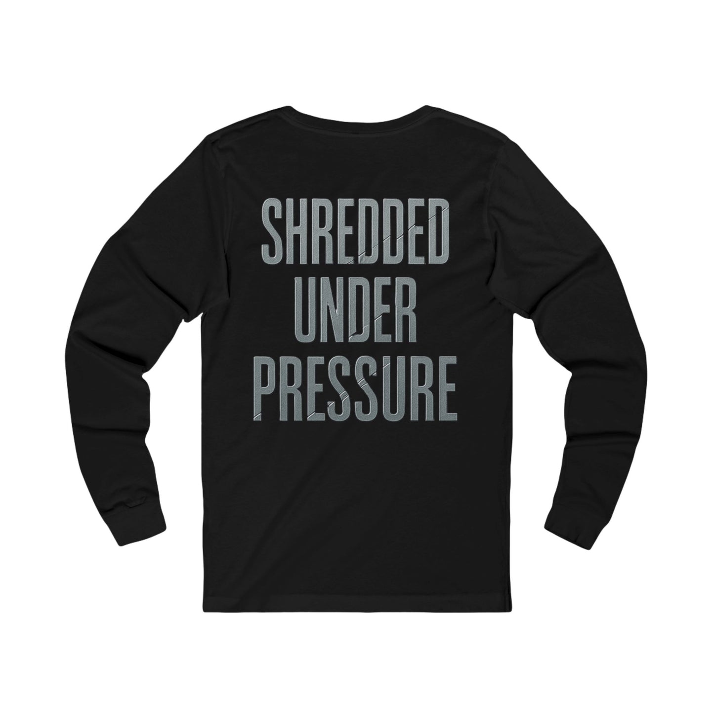 Moisture Tek Long Sleeve Tee Shredded Under Pressure