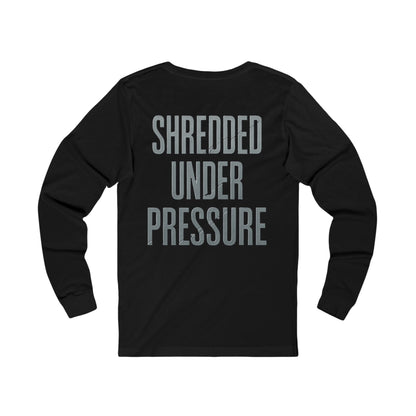 Moisture Tek Long Sleeve Tee Shredded Under Pressure